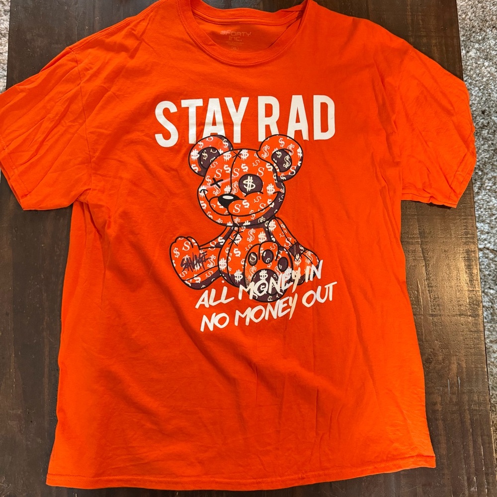 Vibrant Orange “Stay Rad” All Money In No Money Out TrddyBear T-Shirt XL
